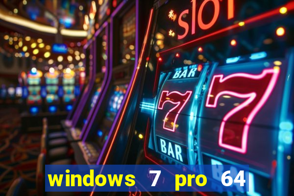 windows 7 pro 64 bits iso